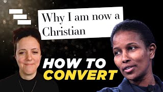 How To Become a Christian || Heather Tomlinson on Ayaan Hirsi Ali’s Conversion || THE WAY BACK