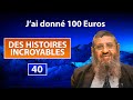 Des histoires incroyables 40  jai donn 100 euros  rav itshak attali