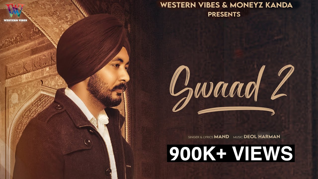 Swaad 2 Mand X Deol Harman X WesternVibes  Official Music Video  Latest Punjabi Song 2022