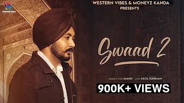 Swaad 2: Mand X Deol Harman X @WesternVibes ( Official Music Video ) Latest Punjabi Song 2022