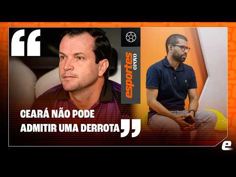 Esportes O POVO analyzes the approach Ceará should take against Avaí: "Keep a cool head" | EOP