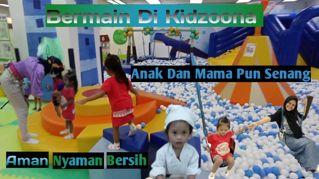 Bermain Bersama Kayla Dan Mama di Kidzoona Lippo Jember YouTube