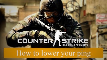 CSGO : How to lower your ping (Counter Strike).