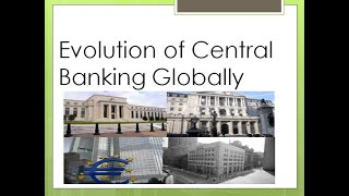 Evolution of Central Banking Globally (Part 1)