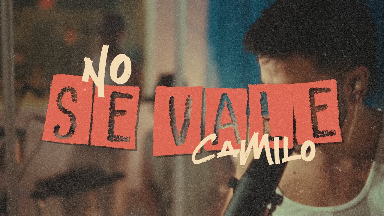 Camilo - No Se Vale [Letra]