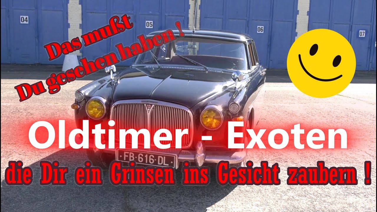 Alte Exoten die man gesehen haben muss