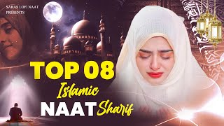 New Naat Sharif | Top 8 Naat Sharif | Superhit Naat Sharif | Best Urdu Naat Sharif | 2024 Naat