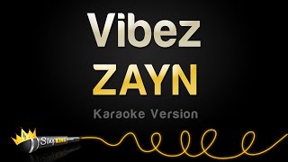 ZAYN - Vibez (Karaoke Version)