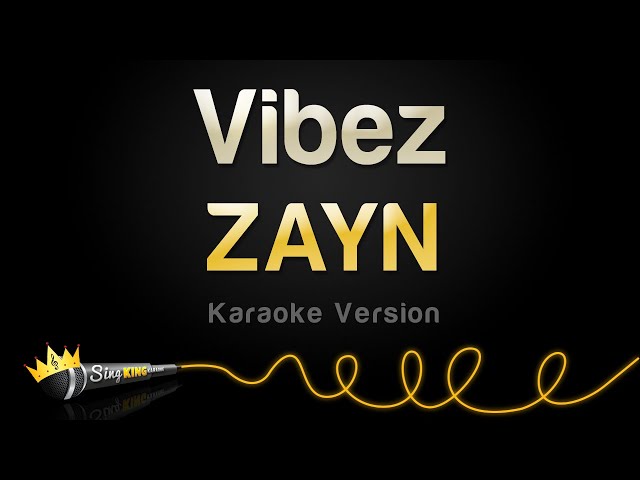 ZAYN - Vibez (Karaoke Version) class=