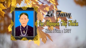 Lễ Tang Cụ Nguyễn Thị Thiều - Thôn Đà Phố Xã Kiến Phúc Huyện Ninh Giang