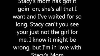 Video thumbnail of "Stacy's Mom Lyrics"