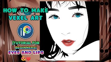 VEXEL ART TUTORIAL USING @ibisPaint (EYES AND LIPS) | TUTORIAL FOR BEGINNERS | PART II