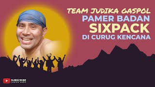 PEMANDANGAN LANGKA!! JUDIKA GASPOL PAMER BODY DI CURUG KENCANA !! SIXPACK SEMUA 😱😱