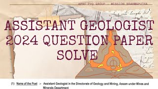 ASSISTANT GEOLOGIST 2024 QUESTION PAPER ANSWER KEY | APSC CANDIDATE MUST WATCH | LATTEST PATTERN PYQ