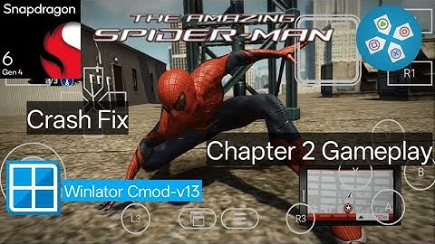 The Amazing Spider-Man | Crash Fix | Winlator Cmod-v13 | Gameplay Testing | Snapdragon 6 Gen 4 