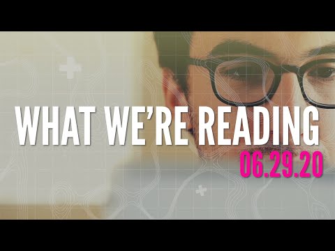 What We're Reading: Week Of June 29th