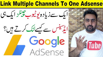 How To Link Multiple YouTube Channels To One AdSense Account