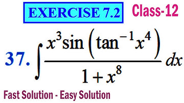 Exercise 7.2 Q 37 | Class 12 Maths Integrals | NCERT Chapter-7 | Int x^3sin(tan^(-1)x^4)/(1+x^8)dx