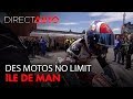 ÎLE DE MAN : DES MOTOS NO LIMIT