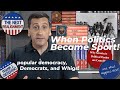 The Whigs and The Democrats | How Politics Became a National Sport!