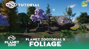 Zootorial #05 - Foliage, Plants & Nature - Interactive Planet Zoo Tutorial (5/5)