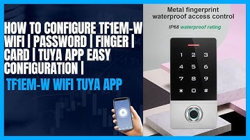 How to Add TF1EM-W WiFi Password | Finger | Card | Tuya App Easy Configuration |