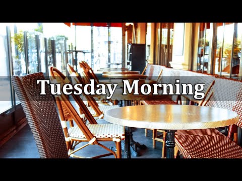 Tuesday Morning Jazz - Happy Jazz & Bossa Nova Music for Good Mood