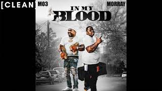 [CLEAN] MO3 \& Morray - In My Blood