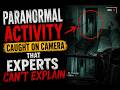 Paranormal Activity Caught on Camera That Experts Can't Explain #horror #horrorstories #storytime