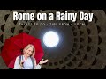 What to do on a Rainy Day in Rome - hint! Not the Vatican!