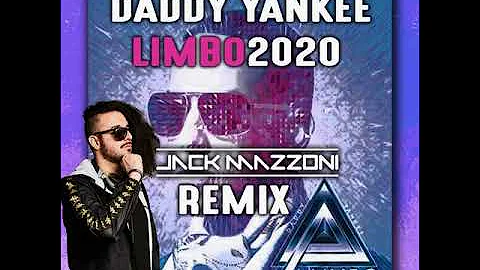 Daddy Yankee - Limbo 2020 Jack Mazzoni Remix