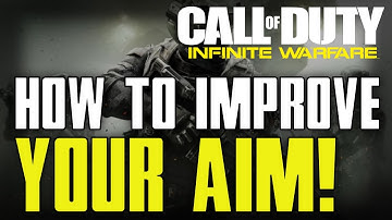 How to Improve Your Aim in Infinite Warfare! Get Better Aim in Infinite Warfare! (Tips and Tricks)
