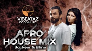 Afro House mix - Backeer & Elline "Guest Mix DJ"