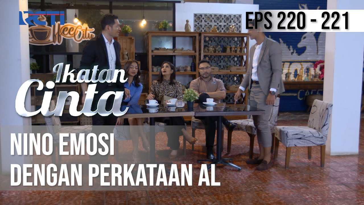 IKATAN CINTA - Kesal!!! Nino Emosi Dengan Perkataan AL