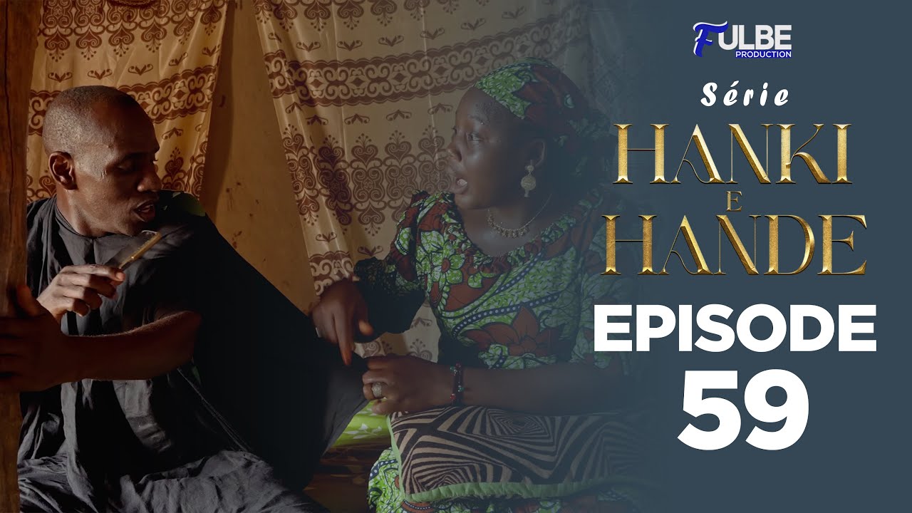 Série HANKI E HANDÉ Episode 59