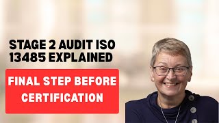What Happens in a Stage 2 Audit for ISO 13485?