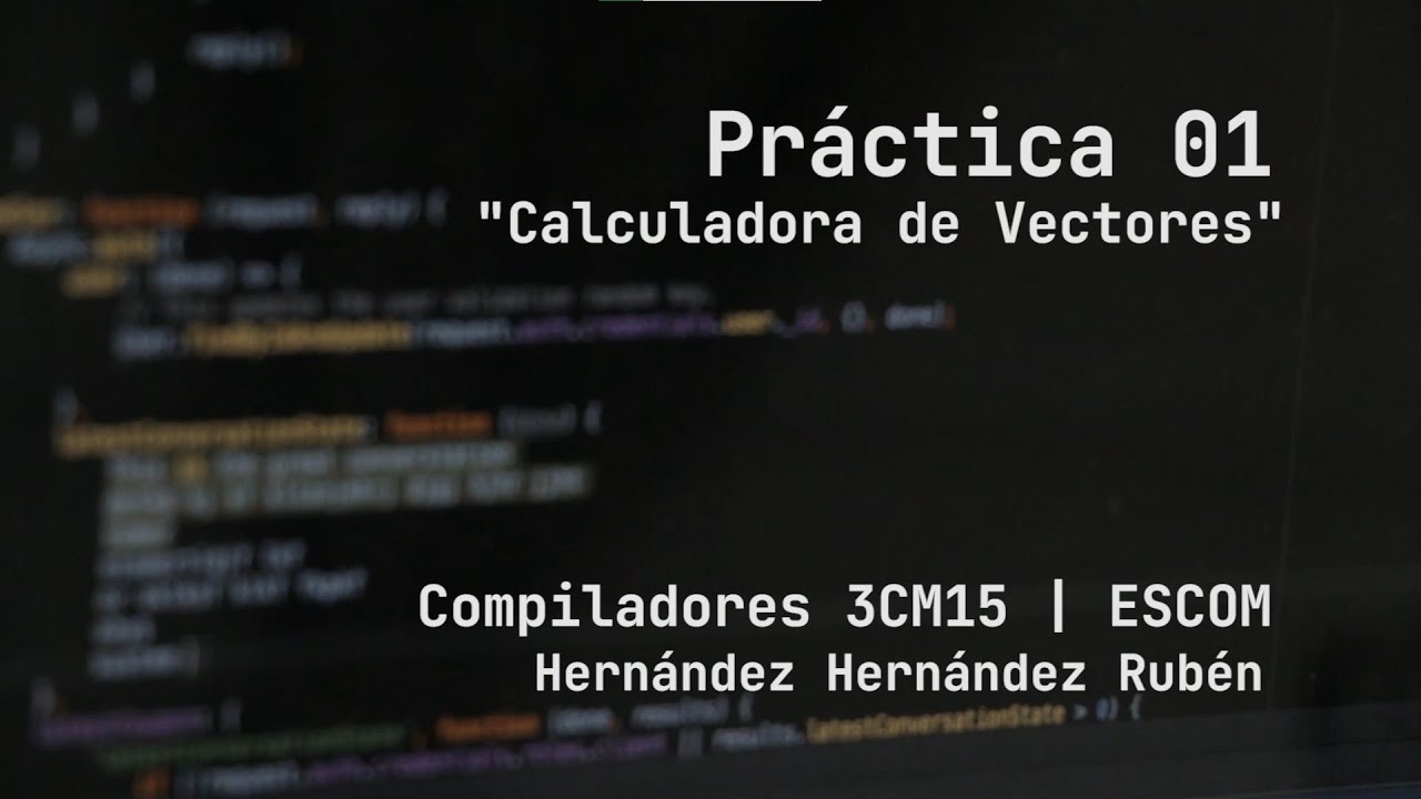 Calculadora de Vectores Práctica 1 Compiladores YouTube