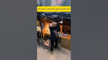 Anh bạn à, bình tĩnh nghe tôi giải thích #shorts #funny