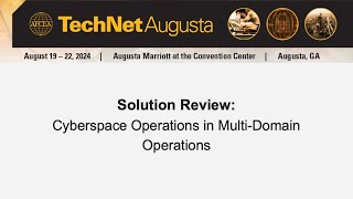Solution Review: Cyberspace Operations in Multi-Domain Operations