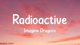 Radioactive - Imagine Dragons (Lyrics)