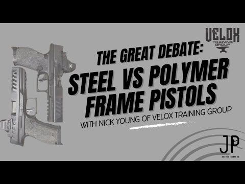 The Great Debate Steel vs Polymer Frame Pistols with Nick Young