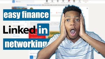 How To Network With Finance Professionals On LinkedIn (Internships & Jobs)