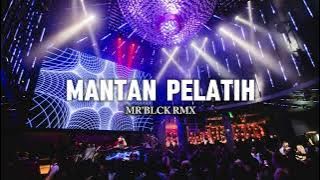 DJ VIRAL ‼️ MANTAN PELATIH - HENDRO ENGKENG ( MR'BLCK ) FULL BASS
