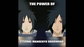 The Power of Eternal Mangekyo Sharingan