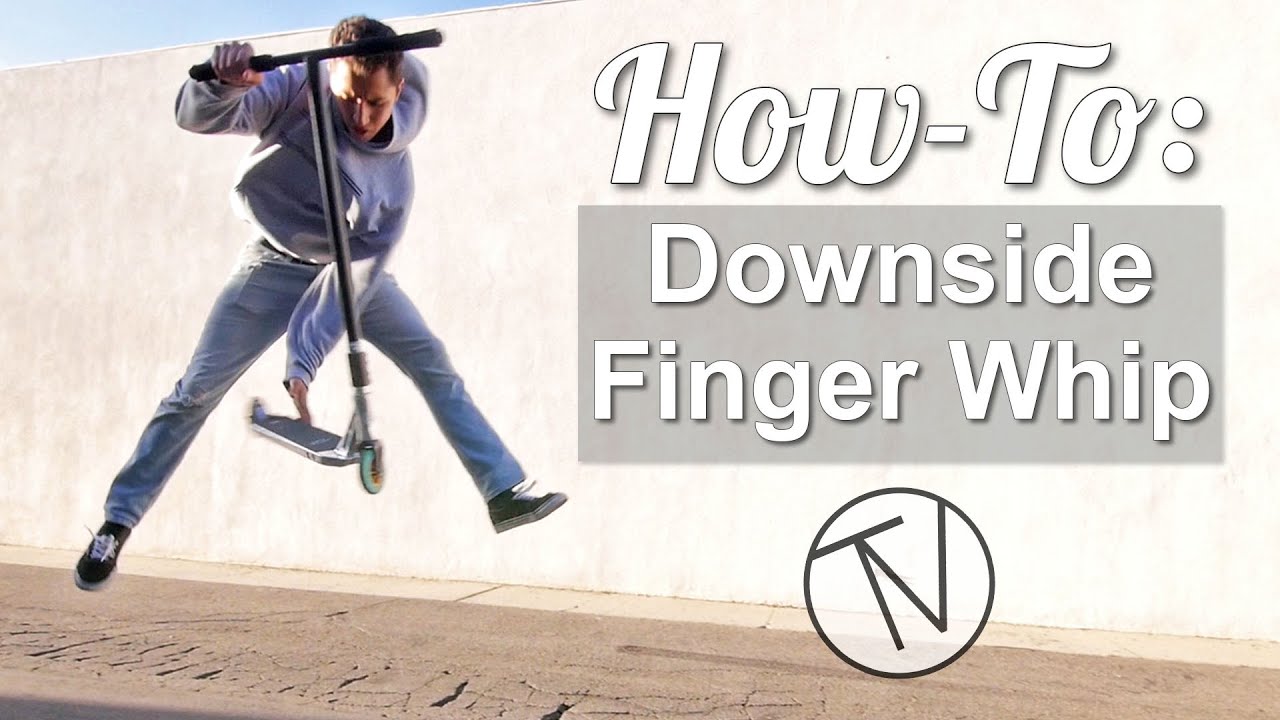 How To Downside Finger Whip │ The Vault Pro Scooters - YouTube