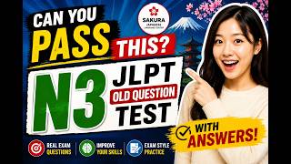 Can You Pass This N3 JLPT Old Question Test With Answers!