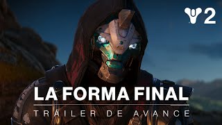 Destiny 2: La Forma Final | Tráiler de avance [ES]