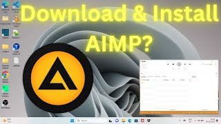 How to Download &amp; Install AIMP in Windows 11?