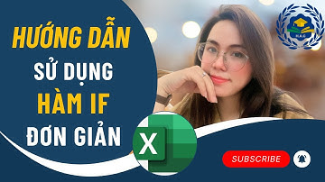 Hướng Dẫn Hàm IF Đơn Giản Trong Excel | H.A.C EDU