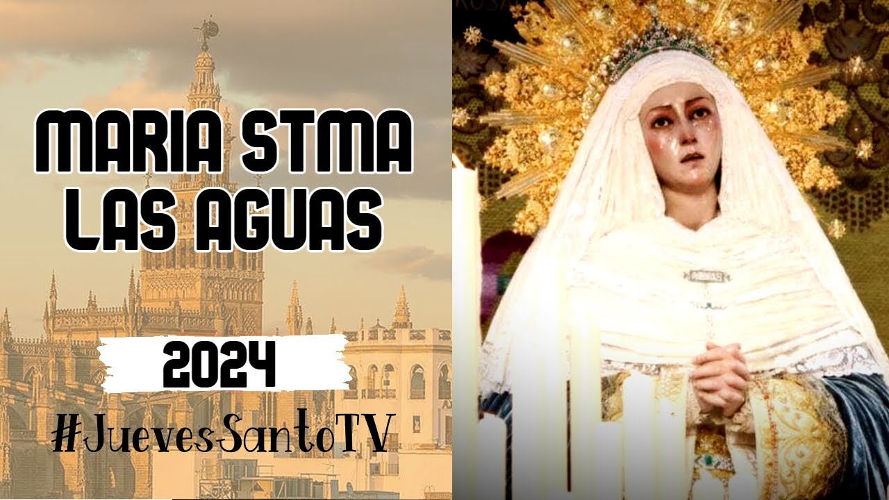 María STMA. de las Aguas en Campana 2024 - Hdad. El Museo - Lunes Santo - Semana Santa Sevilla